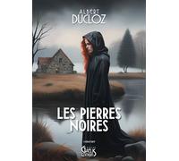 Les Pierres noires - Albert Ducloz - Gaelis Editions - Poche - Roman