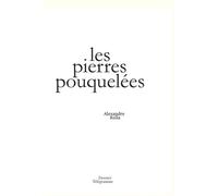 Les pierres pouquelées - Alexandre Rolla - Dernier Telegramme - broché - Poésie