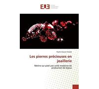 Les pierres précieuses en joaillerie: Mettre sur pied une unité moderne de production de bijoux