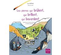 Les Pierres qui brûlent, qui brillent, qui bavardent