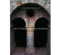 Les Pierres sauvages - Fernand Pouillon - Seuil - relié - Essai