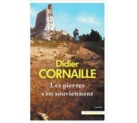 Les pierres s'en souviennent Didier Cornaille (Auteur)