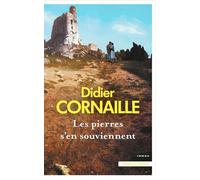 Les pierres s'en souviennent - Didier Cornaille - Presses De La Cite - broché - Roman