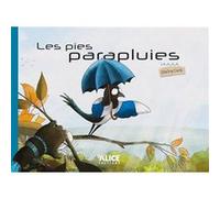 Jerôme Camil – Les pies parapluie – Album jeunesse – Cartonné