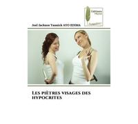 Les piètres visages des hypocrites - Joel Jackson Yannick Ayo Edima - Muse Editions - Poche - Roman