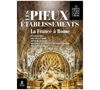 Les Pieux Etablissements - La France à Rome