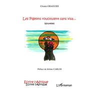 Les pigeons roucoulent sans visa - Césaire Gbaguidi - L'harmattan - broché - Roman