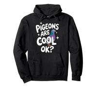 Les Pigeons sont Cool, OK Sweat à Capuche