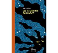 Les Pigments sauvages - Alex Chauvel - The Hoochie Coochie - relié - Bande dessinée