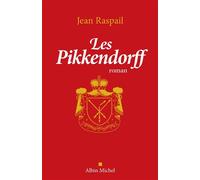 Les Pikkendorff - Jean Raspail - Albin Michel - broché - Roman