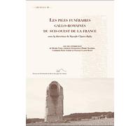 Les piles funéraires gallo-romaines du Sud-Ouest de la France