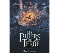 Les Piliers de la Terre - Tome 03 Didier Alcante (Auteur), Steven Dupré (Dessinateur), Ken Follett (Idée originale)