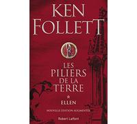 Ken Follett, Jean Rosenthal – Les Piliers de la Terre – Tome 1 : Ellen – Éditions Robert Laffont