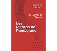 Les Pillards de Pampelune: Le journal de Roland