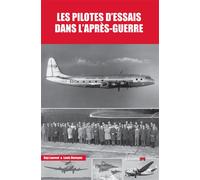 Guy Laurent – Les pilotes d'essais dans l'après-guerre – Monographie – Broché