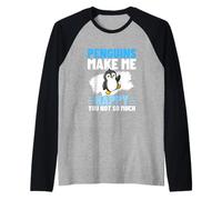 Les Pingouins me rendent Heureuse, tu n'es Pas si drôle Manche Raglan