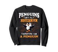 Les Pingouins ne Peuvent Pas Voler Je suis Un Pingouin Animal Propriétaire de Pingouins Sweatshirt