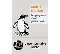 Andreï Iouriévitch Kourkov – Les pingouins n'ont jamais froid – Roman – Poche