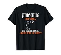 Les Pingouins sont des Oiseaux Qui ne volent Que lorsqu'on Les Jette T-Shirt