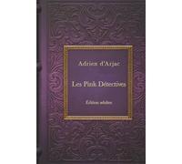 LES PINK DÉTECTIVES: Édition lecteurs adultes et consentants