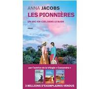 Les Pionnières - Tome 2 Un arc-en-ciel dans le bush Anna Jacobs (Auteur), Catherine Delaruelle (Traduction), Martine Desoille (Traduction)