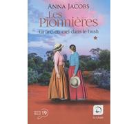 Les Pionnières Tome 2 - Un Arc-En-Ciel Dans Le Bush - Volume 1