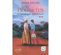 Les Pionnières Tome 2 - Un Arc-En-Ciel Dans Le Bush - Volume 2