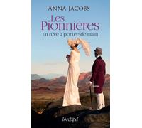 Les Pionnières - Tome 3 Un rêve à portée de main - Anna Jacobs - Archipel Eds De L' - broché - Roman