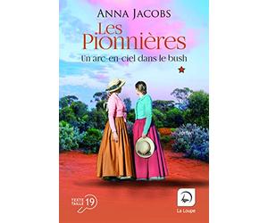 Les pionnières, un arc-en-ciel dans le bush (vol 2)