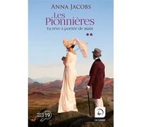 Les pionnières - Un rêve à portée de main (Vol. 2) Anna Jacobs (Auteur), Catherine Delaruelle (Traduction), Martine Desoille (Traduction)