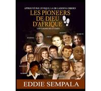 Les Pionniers De Dieu D’Afrique: Les Gagneurs D’âmes