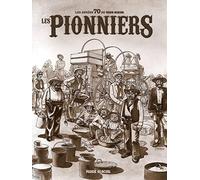 Collectif – Les Pionniers – Les années 70 de Fluide Glacial – Cartonné