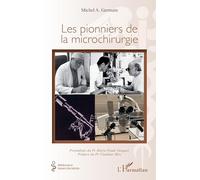 Les pionniers de la microchirurgie