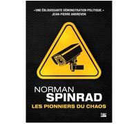 Les Pionniers du chaos - Norman Spinrad - Bragelonne - broché - Roman