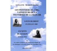 Les Pionniers Du Ciel, Vainqueurs De La Traversée De La Manche - Louis Blériot, 25 Juillet 1909 - Jacques De Lesseps, 21 Mai 1910