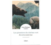 Les Pionniers Du Cinéma Vert - En Vert Et Contre Tous