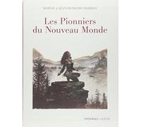 Les Pionniers du nouveau monde - Intégrale 40 ans