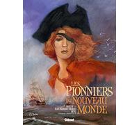 Les Pionniers du nouveau monde - Intégrale T13 à T16