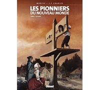 Les Pionniers du nouveau monde – Tome 01 : Le Pilori – Glénat