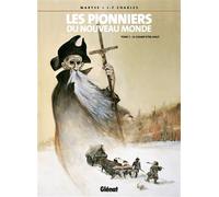 Les Pionniers du nouveau monde - Tome 03 Le Champ d'en-haut - Jean-François Charles - Glénat - cartonné - Bande dessinée