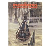 Les Pionniers Du Nouveau Monde - Tome 14 - Bayou Chaouis