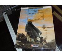 Les Pionniers du nouveau monde, tome 2 : Le Grand dérangement