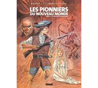 Les Pionniers du nouveau monde - Tome 23 Les Révoltés du Mississippi - Jean-François Charles - Glénat - cartonné - Bande dessinée