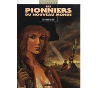Les Pionniers Du Nouveau Monde Tome 6 - La Mort Du Loup