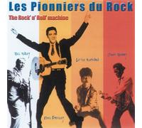 Les Pionniers Du Rock : The Rock'n'roll Machine