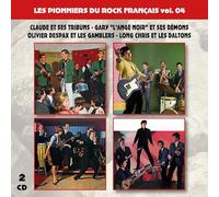 Les Pionniers du Rock Français Vol. 04 : Claude et Ses Tribuns-Gary l'Ange Noir et Ses Démons-Olivier Despax et Les Gamblers-Long Chris et Les Daltons