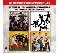 Les Pionniers Du Rock Français Vol. 05 : El Toro Et Les Cyclones - Les Dangers - Les Champions - Les Trim's