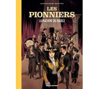 Les Pionniers T1 : La Machine du Diable - Guillaume Dorison - Rue De Sevres - cartonné - Bande dessinée