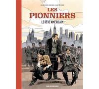 Les Pionniers T2 : Le rêve américain - Jean-Baptiste Hostache - Rue De Sevres - cartonné - Bande dessinée