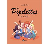 Les Pipelettes, Tome 02: PIPELETTES T02 - ON SE CALME NE